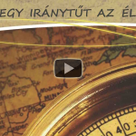 Szerezz egy iránytűt az életedhez!